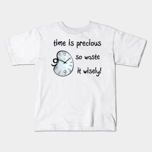 Time is precious clock tiktok time hour quote Kids T-Shirt